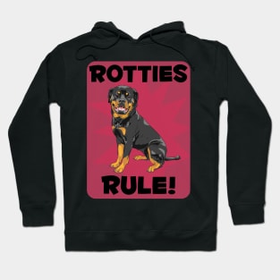 Rottweilers Rule! Especially for Rottweiler Dog Lovers! Hoodie